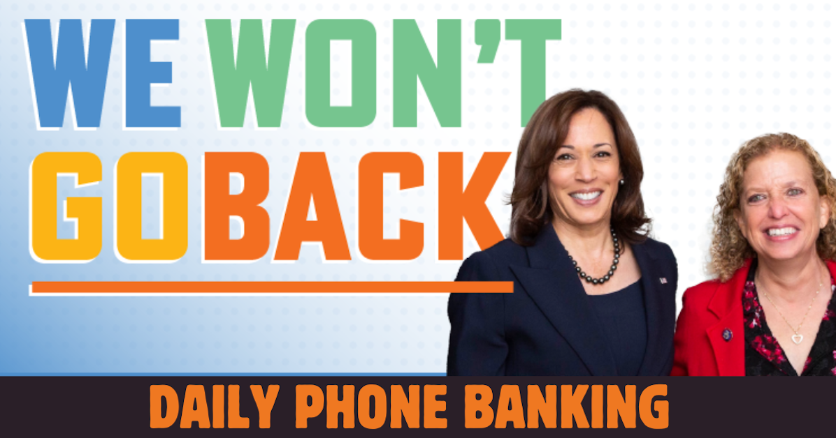 Daily Phonebanking for Kamala Harris and Debbie Wasserman Schultz